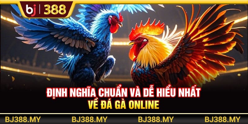 Trải Nghiệm Đá Gà Online BJ388 Đỉnh Cao Và Đầy Tiện Lợi 2 https://wagdata.sa.com Định nghĩa chuẩn và dễ hiểu nhất về đá gà online