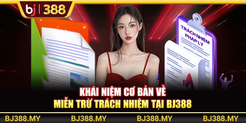 Chính Sách Miễn Trừ Trách Nhiệm Cụ Thể Tại BJ388 1 https://wagdata.sa.com Khái niệm cơ bản về miễn trừ trách nhiệm tại BJ388
